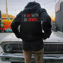 "I'm OK With My Crazy" Funny Graphic Hoodie â Sarcastic Self-Love Pullover, Relatable Humour Aesthetic Sweatshirt, Unisex