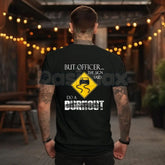 "But Officer the Sign Said Do a Burnout" Funny Hoodie â Car Guy Graphic Tee, Sweatshirt & T-Shirt