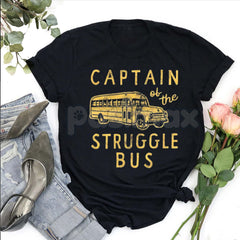 "Captain of The Struggle Bus" Funny T-Shirt â Sarcastic School Bus Graphic Tee, Premium 100% Cotton Novelty Humor Top, Soft Lived-In Heavyweight Relatable Parenting Shirt, Made in USA