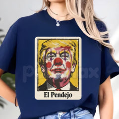 "El Pendejo" Viral Political T-Shirt â Satirical Clown Portrait Graphic Tee, Premium 100% Cotton Mockery Statement Top, Soft Lived-In Heavyweight Protest Culture Shirt, Made in USA