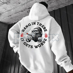 "Hang In There It Gets Worse" Monkey Hoodie â Sarcastic Nihilist Humor Pullover, Funny Nihilism Ape Graphic, Unisex