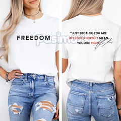 "Just Because You Are Offended" Charlie Kirk T-Shirt - Patriotic Freedom Shirt, Conservative Apparel