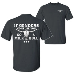 "If Gender Confuse You..." Funny Sarcastic T-Shirt - 2-Sided Unisex Quote Tee, Humor Apparel