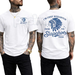 "Chief Kickabitch" Funny Sarcastic T-Shirt â Slapahoe Tribe Viral Humor Graphic Tee, Premium 100% Cotton Rude Quote Top, Soft Lived-In Heavyweight Bad Attitude Shirt, Made in USA