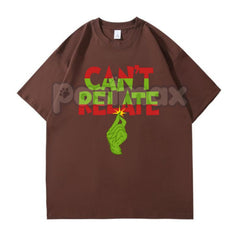 "Can't Relate" Holiday Tee - Funny Anti-Christmas Slogan Shirt, Sarcastic Seasonal Apparel, Jaded Holiday Humor Gift