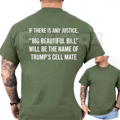 "Big Beautiful Bill" Funny Trump Cell Mate T-Shirt â Sarcastic Political Satire Novelty Quote Graphic Tee