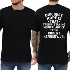 "Best Hope: Trump & RFK Jr Medical Advice" Graphic T-Shirt â Provocative Political Satire Unisex Statement Tee