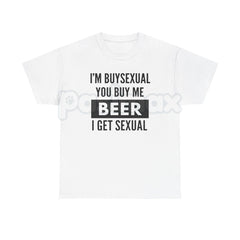 "I'm Buys*xual" Unisex Heavy Cotton Tee - Funny Beer Shirt, Bar Humor Slogan, Witty Gift for Men and Women