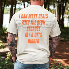 "Father Figure, I Can Make Deals With Because My D Bigger" Funny T-Shirt - Explicit Humor Tee, Sarcastic Adult Quote Shirt