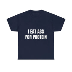 "I EAT THIS FOR PROTEIN" Funny T-Shirt - Viral Gym Shirt, Humorous Workout Tee