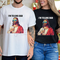 "I'm Telling Dad" Jesus Meme T-Shirt - Funny Religious Christian Humor Tee, Unisex Edgy Faith Slogan Shirt