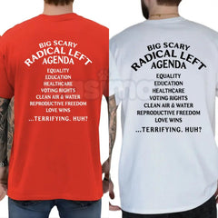 "Big Scary Radical Left Agenda" T-Shirt â Funny Sarcastic Political Graphic Tee, Premium 100% Cotton Progressive Humor Top, Soft Lived-In Heavyweight Democracy Activist Shirt, Made in USA