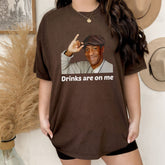 "Drinks Are On Me" T-Shirt - Funny Party Tee, Humorous Drinking Shirt