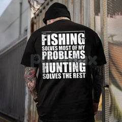 "Fishing Solves Most Of My Problems Hunting Solves The Rest" Shirt - Funny Hunter Angler Tee, Outdoor Sportsman Slogan Apparel, Casual Gift for Men and Women