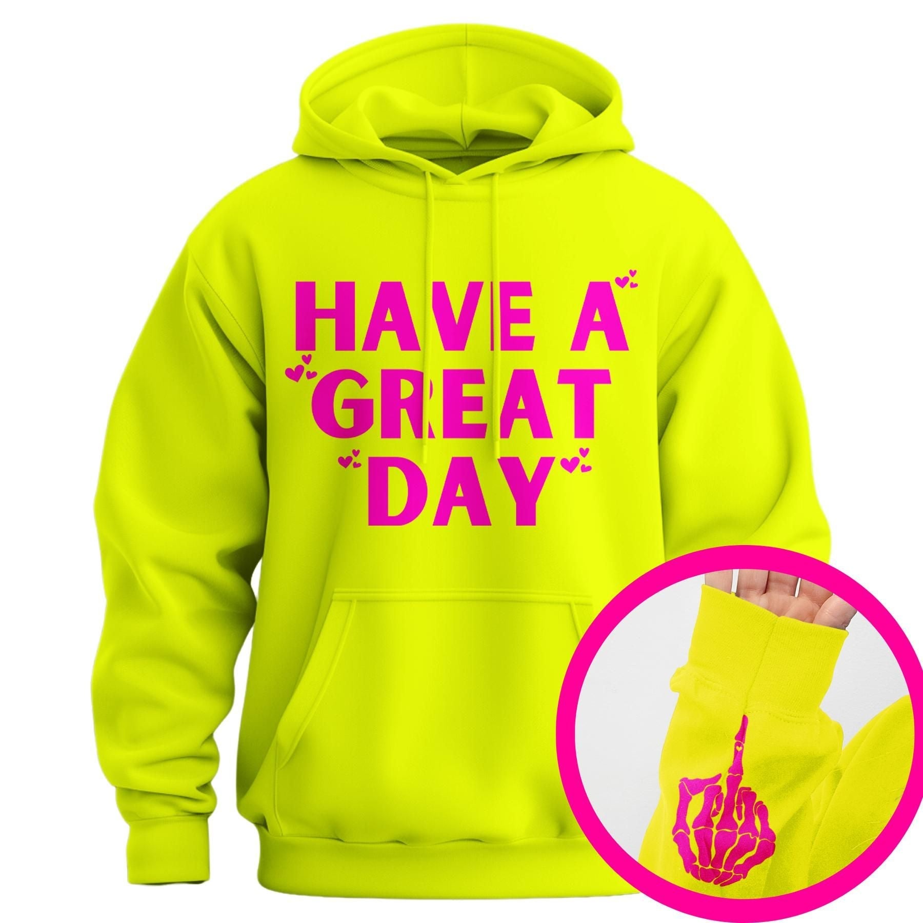 "Have A Great Day" Middle Finger Hoodie â Sarcastic & Funny Pullover, Unisex Streetwear