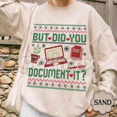 "But Did You Document It?" Ugly Sweatshirt | Funny Professional Humor Jumper | Sarcastic Project Manager Xmas Crewneck | Office Gift
