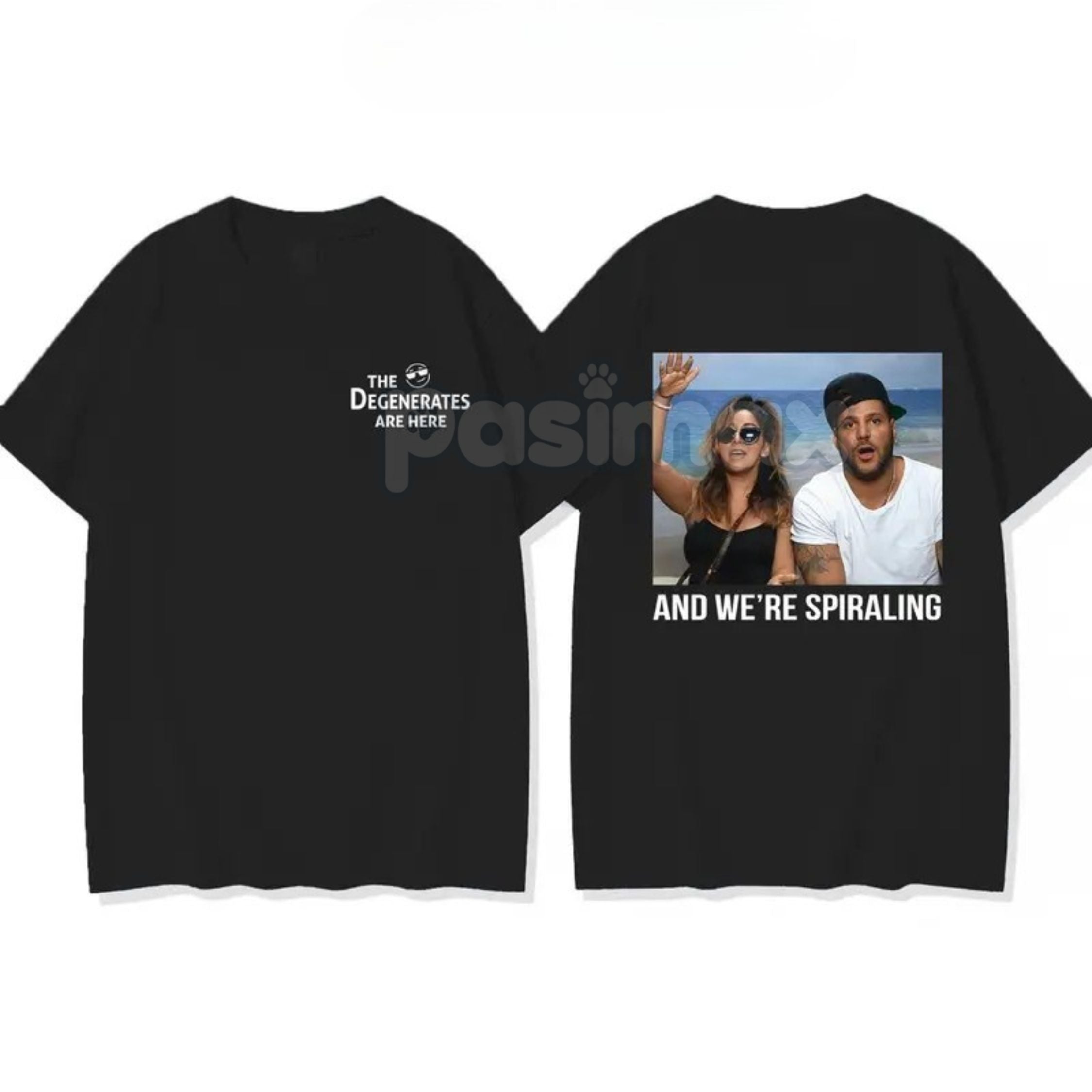 "And We're Spiraling" Meme T-Shirt - "The Degenerates Are Here" Graphic Tee, Funny Jersey Shore Slogan Shirt, Unisex Party Top