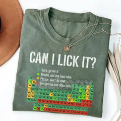 "Can I Lick It" Periodic Table Shirt - Funny Chemistry Shirt, Elements Table Pun Tee, Science Scientist Gift, Nerdy Humor Apparel