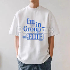 "I'm In Group 7 Elite" T-Shirt - Group 7 Trend Funny Tee, Insider Joke Slogan Apparel, Unisex Comedy Group Shirt