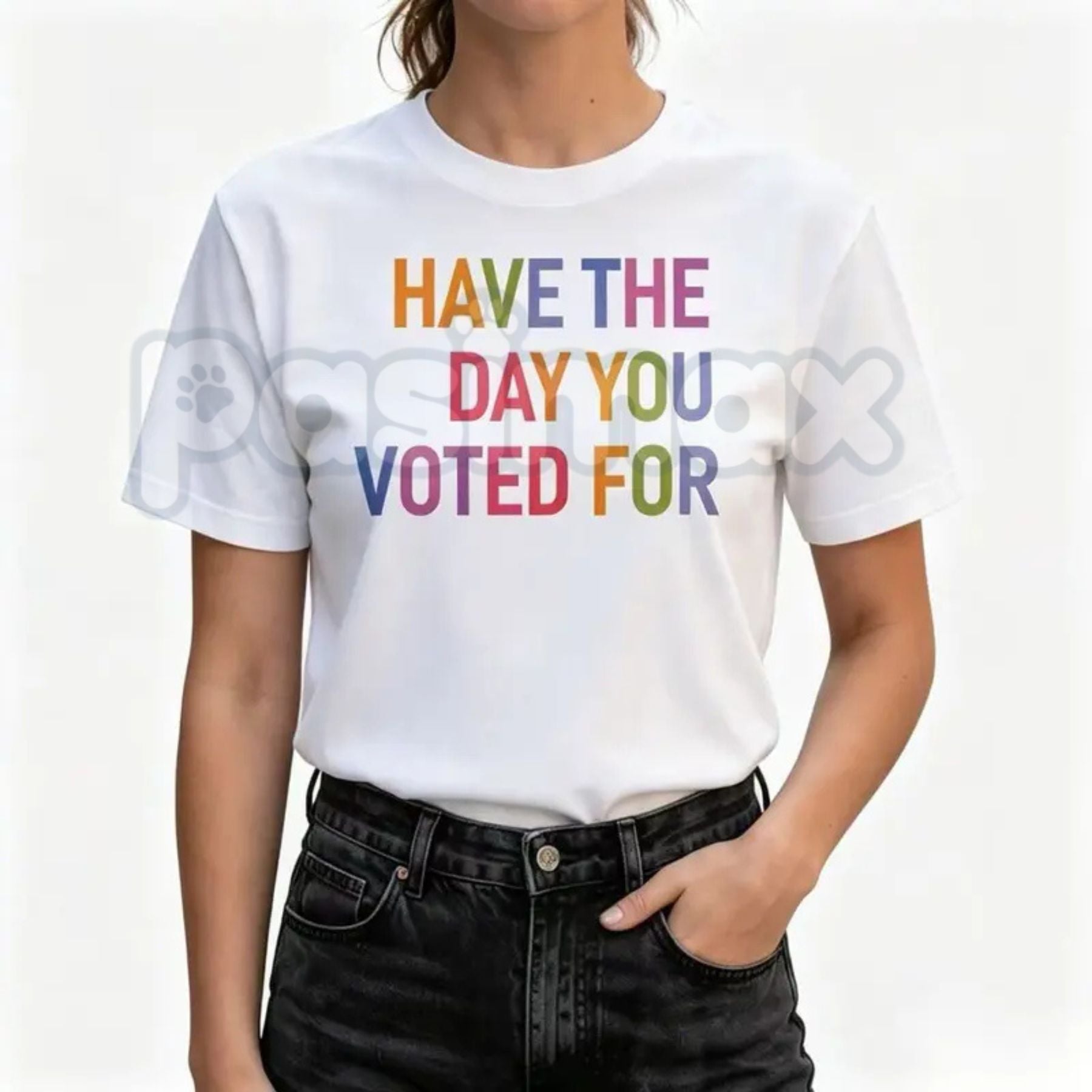 "Have The Day You Voted For" T-Shirt â Funny Political Satire Graphic Tee