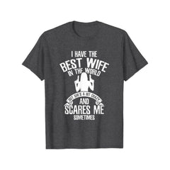 "I have the best Wife" T-Shirt - Funny Husband Humor Tee, Summer Casual Gift for Him