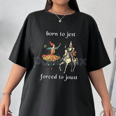 "Born to Jest Forced to Joust" Shirt - Funny Medieval Meme Tee, Middle Ages Humor Apparel, Unisex History Buff Gift