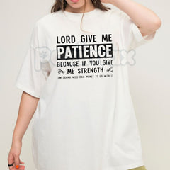 "Lord Give Me Patience" Casual T-Shirt â Funny Crew Neck Graphic Tee, Premium 100% Cotton Sarcastic Religious Humor Top, Soft Lived-In Heavyweight Relatable Statement Shirt, Made in USA