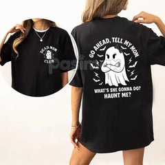 "Dead Mom Club" Funny Shirt - "Go Ahead Tell My Mom..." Dark Humor Grief Tee, Irreverent Statement Top