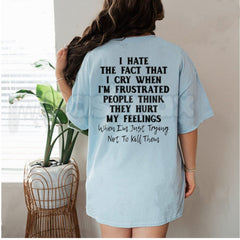 "I Hate That I Cry When I'm Frustrated" T-Shirt â Funny Relatable Sarcastic Graphic Tee