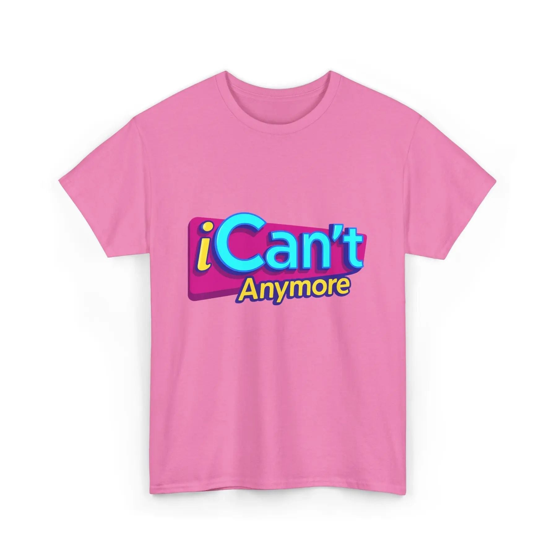 "iCan't Anymore" T-Shirt - Mental Health Humor Tee, Y2K Meme Apparel