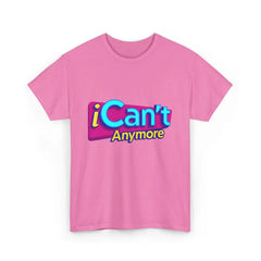 "iCan't Anymore" T-Shirt - Mental Health Humor Tee, Y2K Meme Apparel