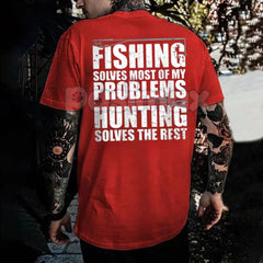 "Fishing Solves Most Of My Problems Hunting Solves The Rest" Shirt - Funny Hunter Angler Tee, Outdoor Sportsman Slogan Apparel, Casual Gift for Men and Women