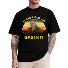 "It Ain't Got No Gas In It" Vintage T-Shirt â Retro 90s Cult Film Movie Quote Unisex Graphic Tee