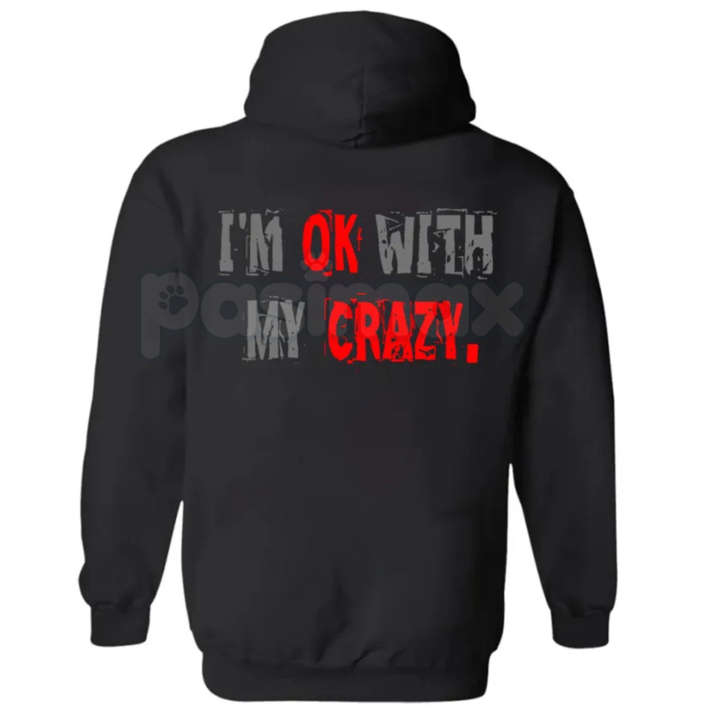 "I'm OK With My Crazy" Funny Graphic Hoodie â Sarcastic Self-Love Pullover, Relatable Humour Aesthetic Sweatshirt, Unisex