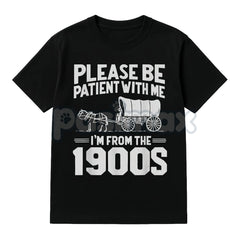 "I'm From the 1900s" Seniority T-Shirt - Funny Tech-Frustration Slogan Tee, Milestone Birthday Gift for Men and Women, Nostalgic Humor Apparel