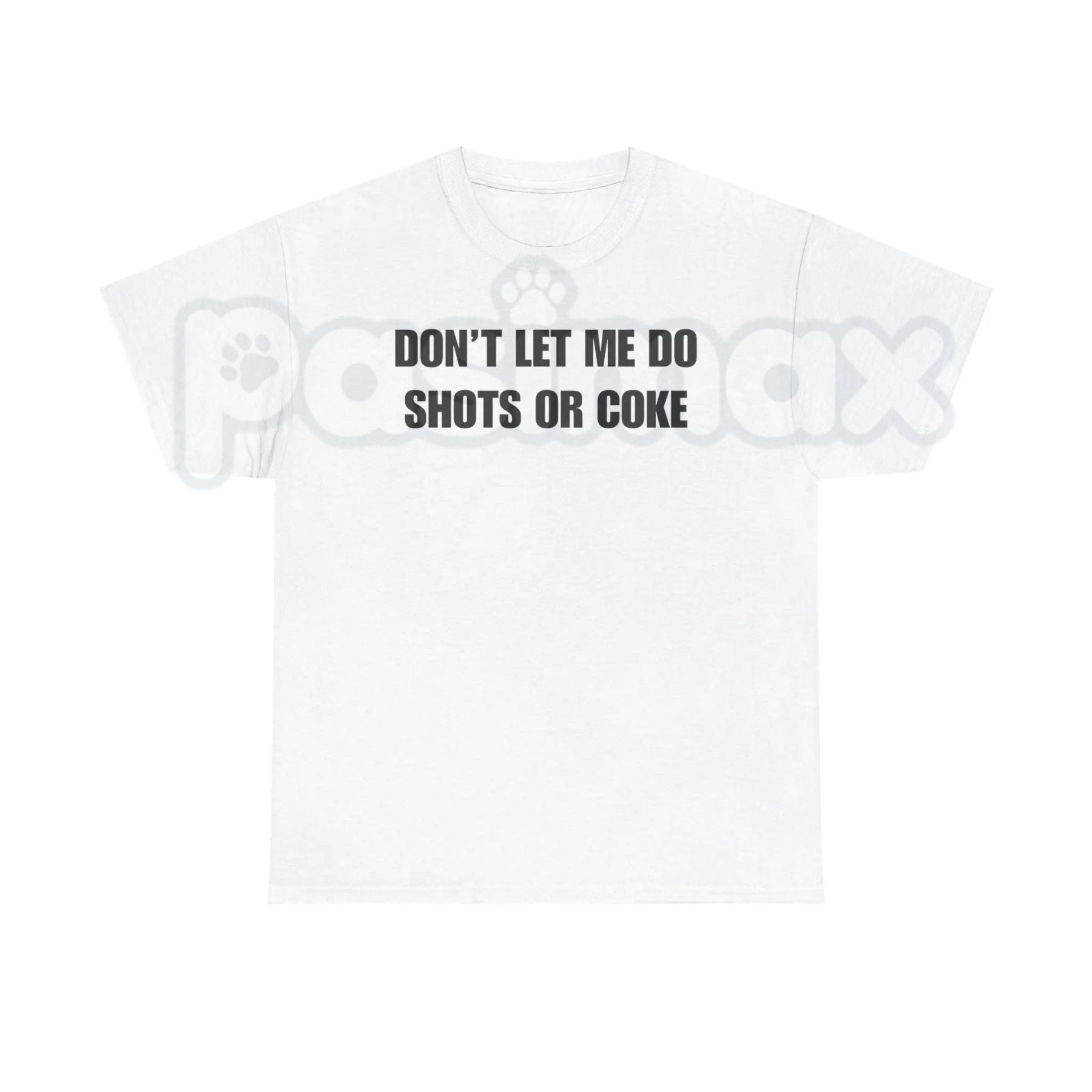 "DON'T LET ME" Funny Shots T-Shirt â Unisex Heavy Cotton Party Graphic Tee, Premium 100% Cotton Sarcastic Drinking Humor Top, Soft Lived-In Heavyweight Bad Influence Joke Shirt, Made in USA