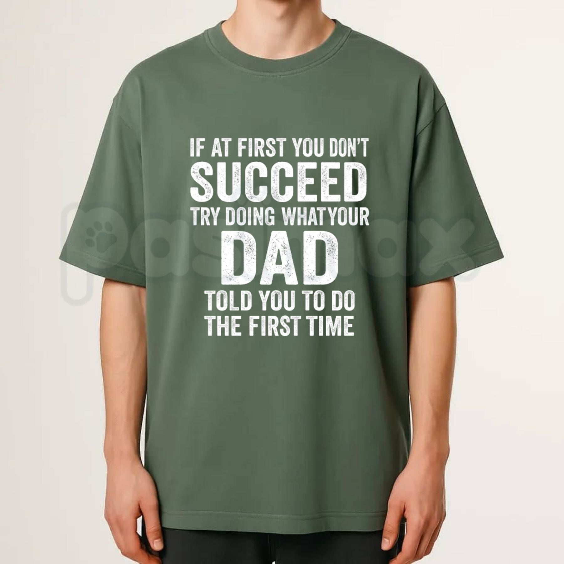 "If At First You Don't Succeed" Funny Sarcastic Dad T-Shirt â Retro Humor Fatherhood Wisdom Unisex Graphic Tee