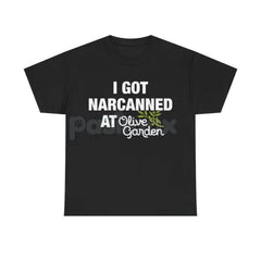 "I Got Narcanned At Olive Garden" T-Shirt - Funny Dark Humor Meme Tee, Tabletop Slogan Shirt, Unisex Ironic Graphic Apparel