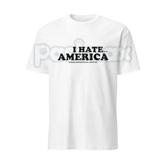 "I HATE AMERICA" TEE - Bold Political Statement Shirt, Anti-Establishment Slogan Apparel, Provocative Free Speech Top