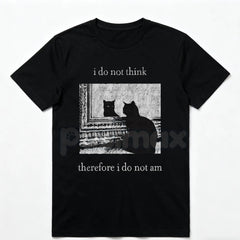"I Do Not Think" Cat Tee - Goth Aesthetic Graphic T-Shirt, Funny Surreal Cat Humor, 90s Vintage Grunge Clothing