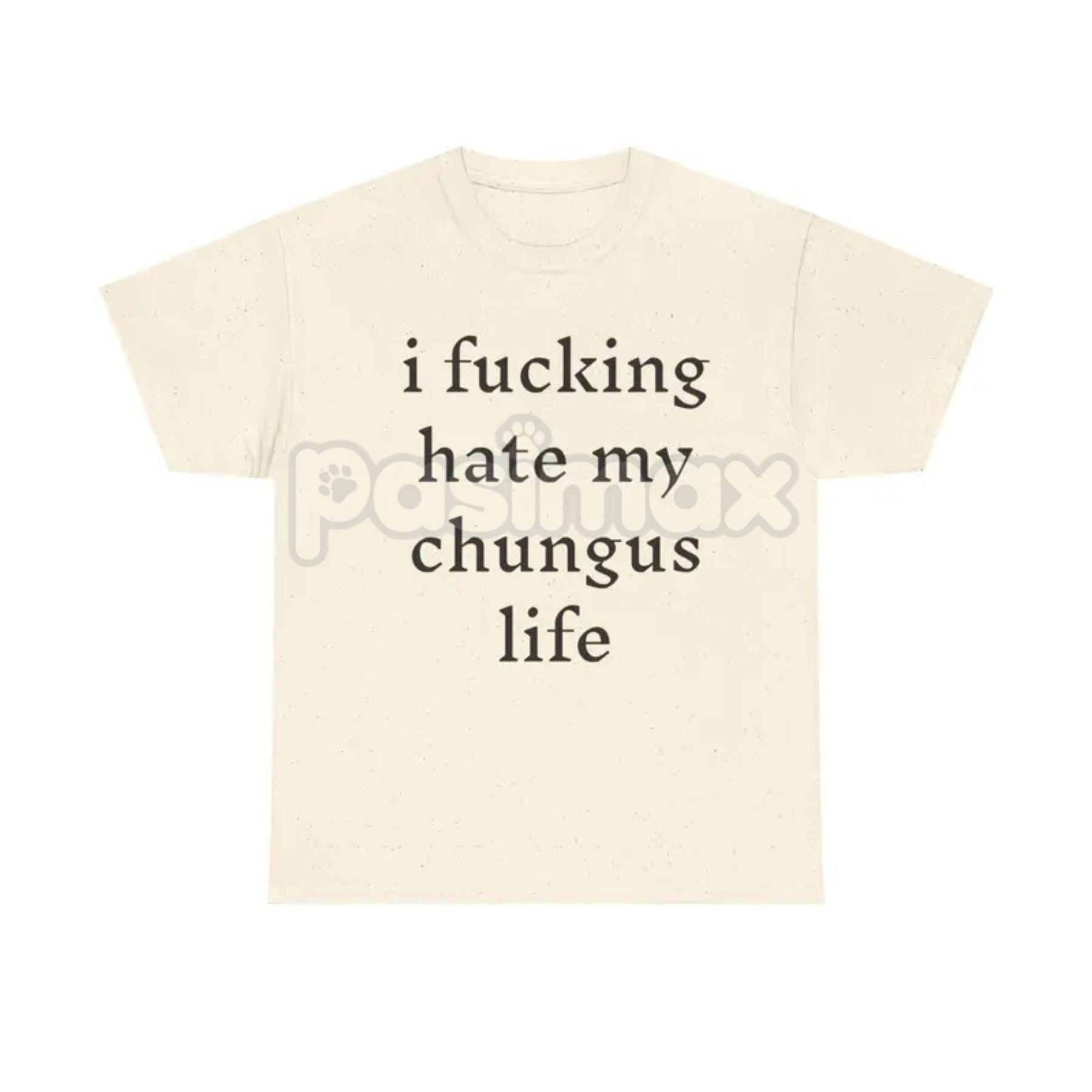 "I Hate My Chungus Life" T-Shirt - Funny Meme Slogan Tee, Self-Deprecating Humor Graphic, Unisex Internet Culture Apparel