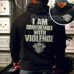 "I Am Comfortable With Violence" 2-Side Hoodie â Bold Statement Pullover, Edgy & Unapologetic Attitude Apparel, Unisex