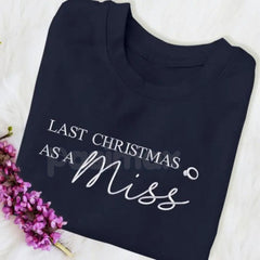 "Last Christmas as a Miss" Embroidered Sweatshirt â Bridal Holiday Crewneck