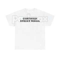 "Certified Street" Urban Graphic T-Shirt - Authentic Streetwear Culture Tee, Modern Hypebeast Style Apparel, Classic Streetwear Logo Shirt