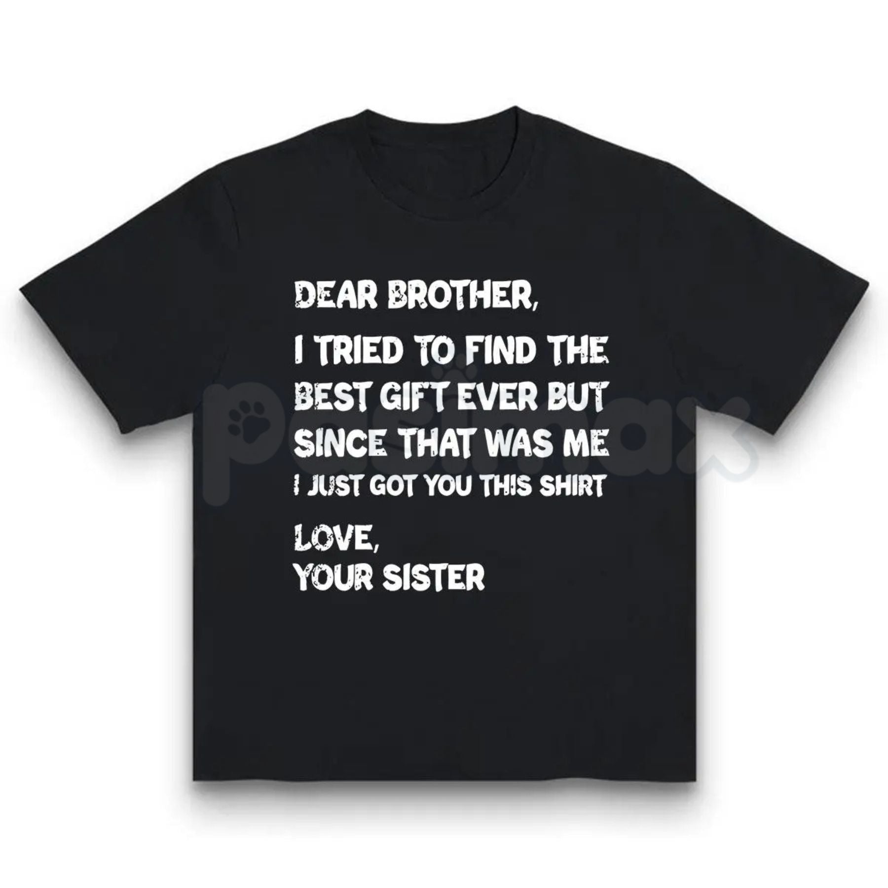 "Dear Brother" Sibling Tee Text T-Shirt - Casual Gifts For Brothers, Heartfelt Sibling Bond Shirt, Family Appreciation Apparel