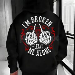 "I'm Broken Leave Me Alone" Hoodie â Aesthetic Emo Streetwear, Moody Grunge Statement Pullover, Unisex