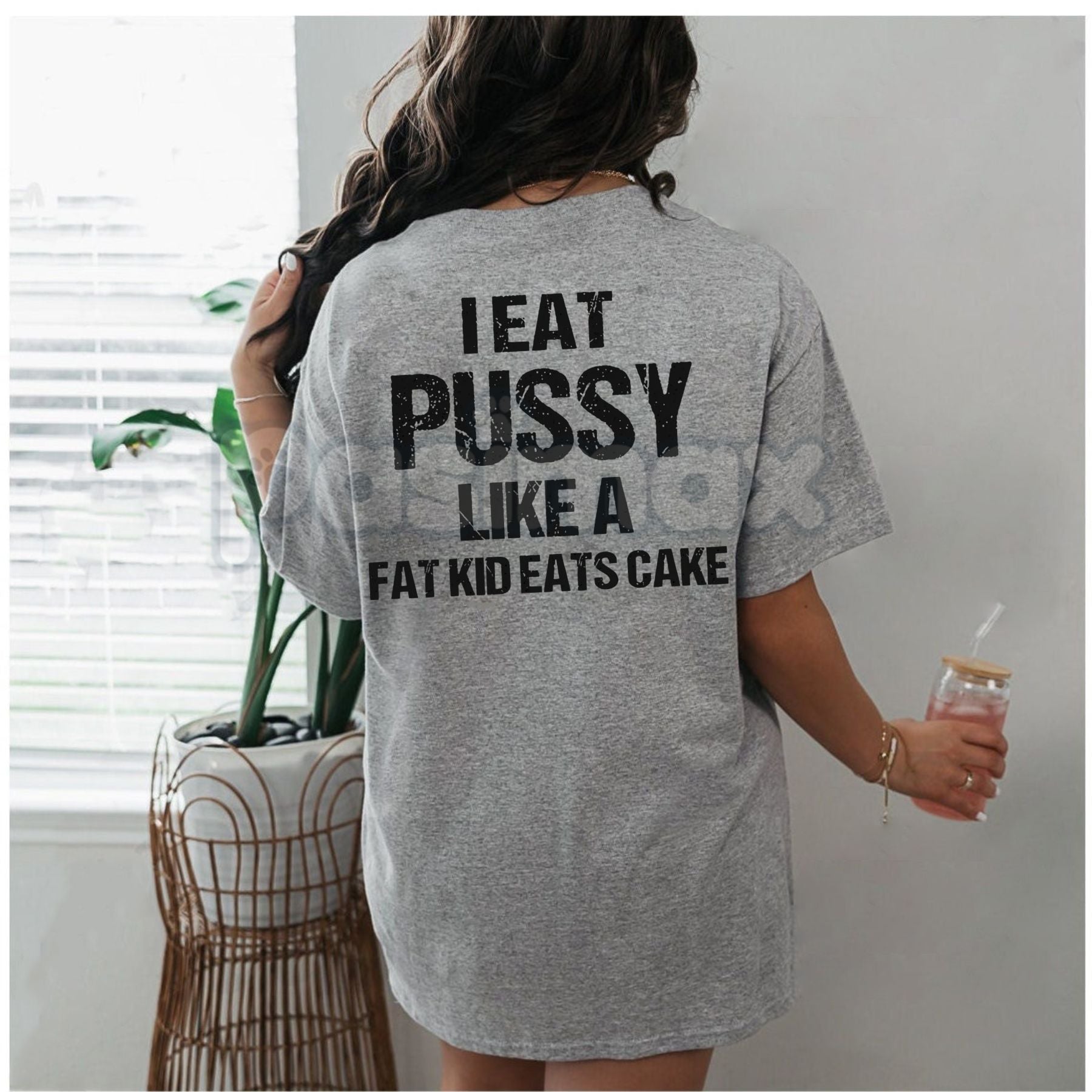 "I Eat Pu**y Like A Fat Kid Eats Cake" T-Shirt - Crude Adult Humor Tee, Explicit Shock Slogan Shirt, Basic Cotton Crewneck Statement Apparel