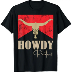 "Howdy Putos" Rebel Cowboy T-Shirt - Unisex Bull Skull Outlaw Graphic Tee, Edgy Country Slang Apparel, Western Heritage Humor