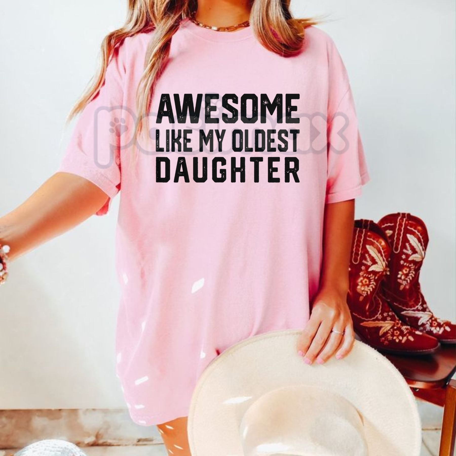 "Awesome Like My Oldest Daughter" Shirt - Funny Parent Humor Tee, Favorite Child Sibling Rivalry Gift, Proud Mom & Dad Graphic T-Shirt
