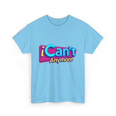 "iCan't Anymore" T-Shirt - Mental Health Humor Tee, Y2K Meme Apparel